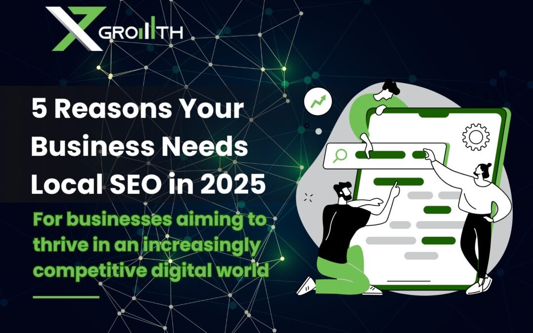 5 Reasons to Elevate Your Business Local SEO in 2025